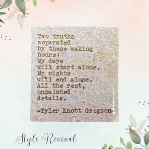 🎉 10/$10 Stickers - Inspiring Celebrity Quote Decals - Tyler Knott Gregson